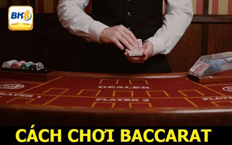Baccarat Là Gì? Hướng Dẫn Chơi Chi Tiết Cho Tân Thủ 2 Cách chơi baccarat chi tiết mà bạn nên biết